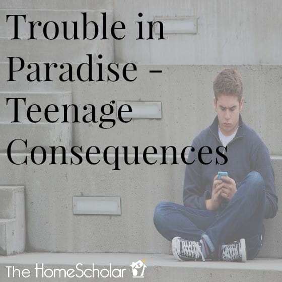 Trouble in Paradise - Teenage Consequences
