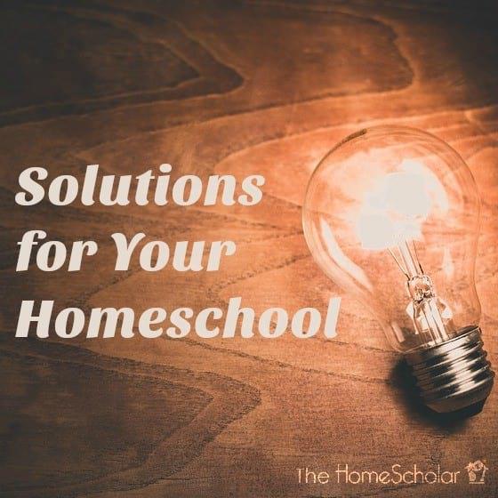 Solutions for Your Homeschool