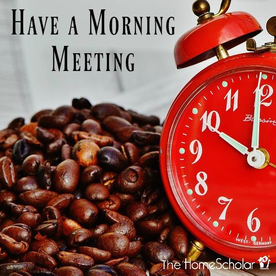 Have a Morning Meeting