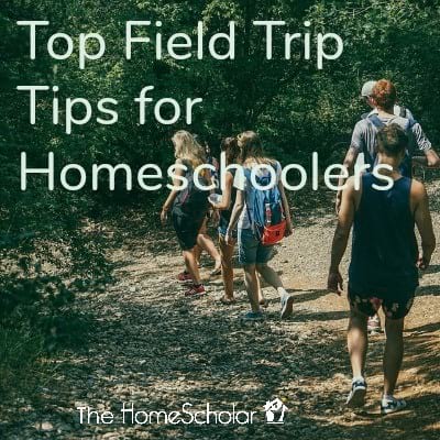 Top Field Trip Tips for Homeschoolers