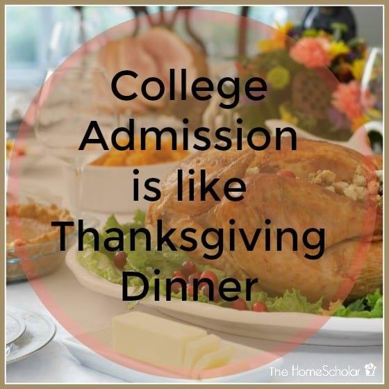 College Admission is like Thanksgiving Dinner