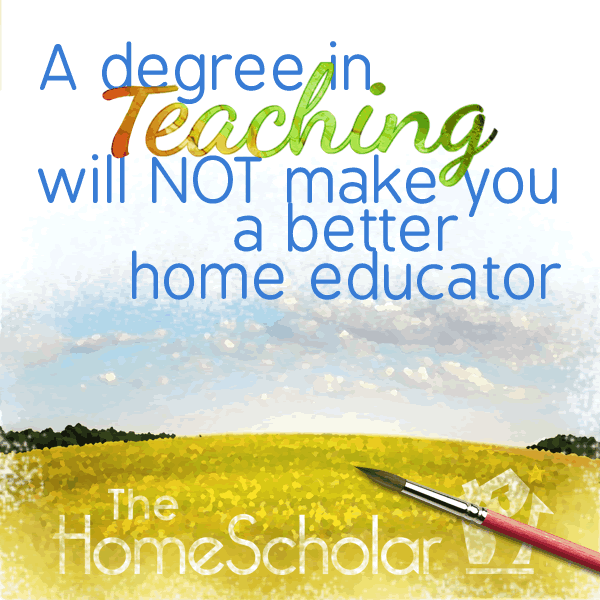Teaching Degree will NOT Make a Better Home Educator [Infographic]