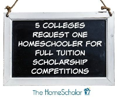 5 Colleges Request One Homeschooler for Full Tuition Scholarship Competitions