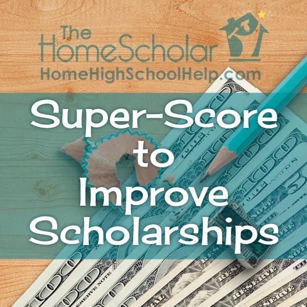 Super-score to Improve Scholarships