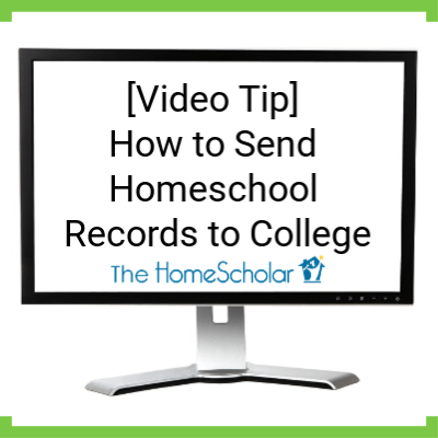 [Video Tip] How to Send Homeschool Records to College