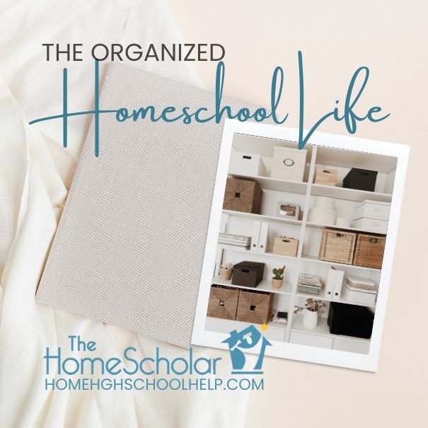 The Organized Homeschool Life