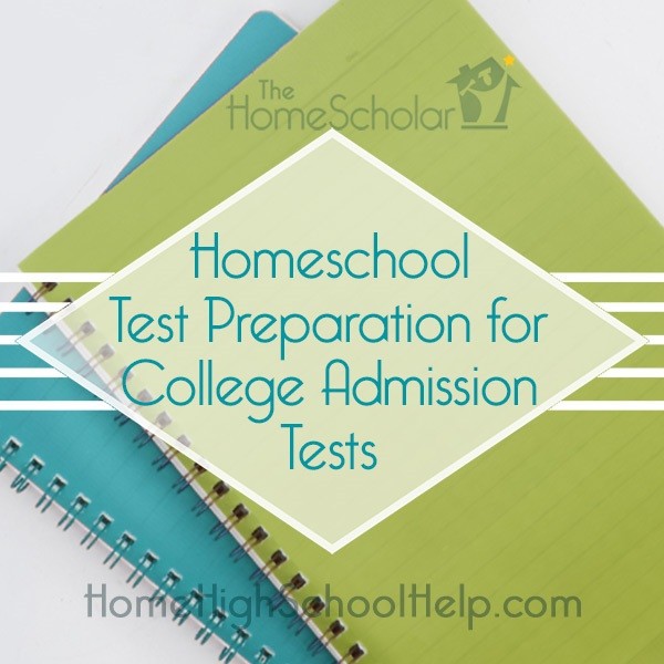 Homeschool Test Preparation for College Admission Tests