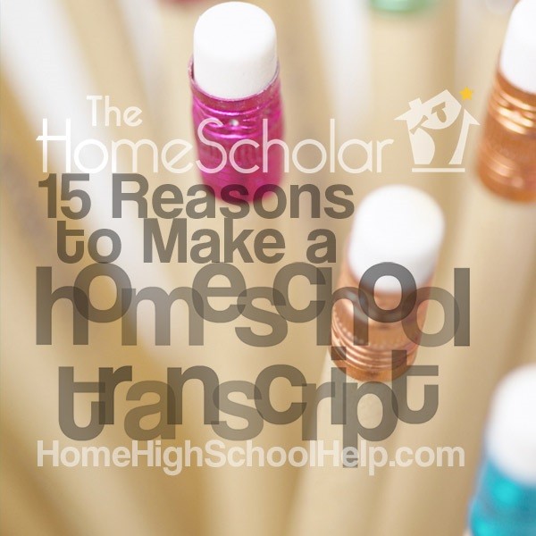 15 Reasons to Make a Homeschool Transcript