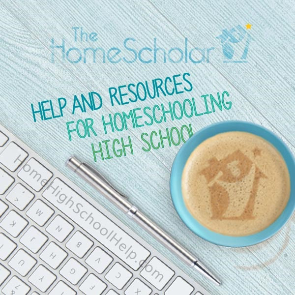 help and resources for homeschooling high school