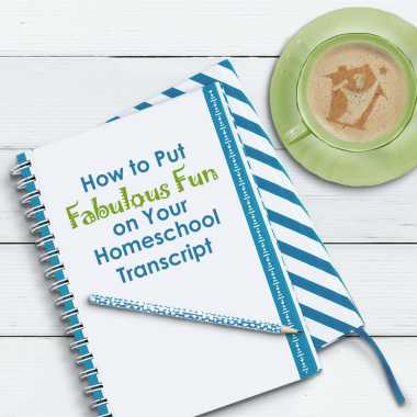 how to put fabulous fun on your homeschool transcript tips