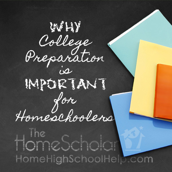 why college preparation is important for homeschoolers