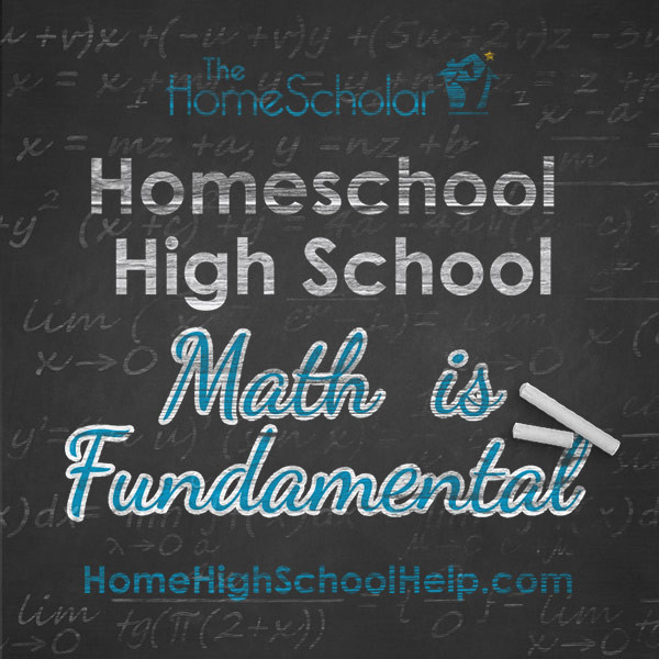 homeschool high school math is fundamental
