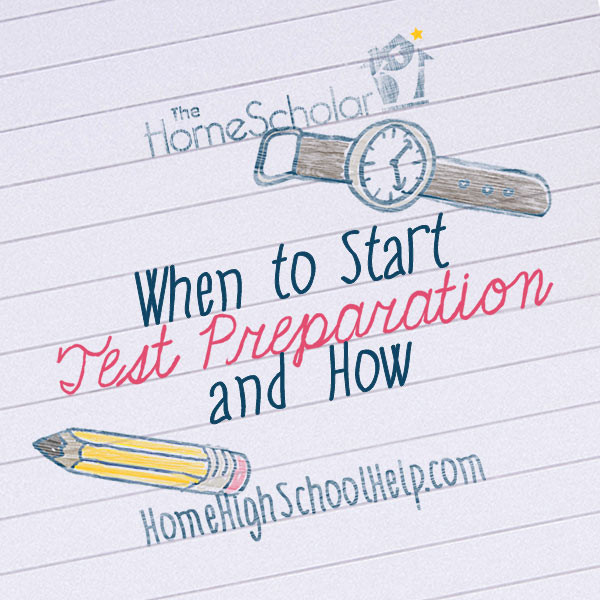 when to start test preparation and how homeschool tips college test prep