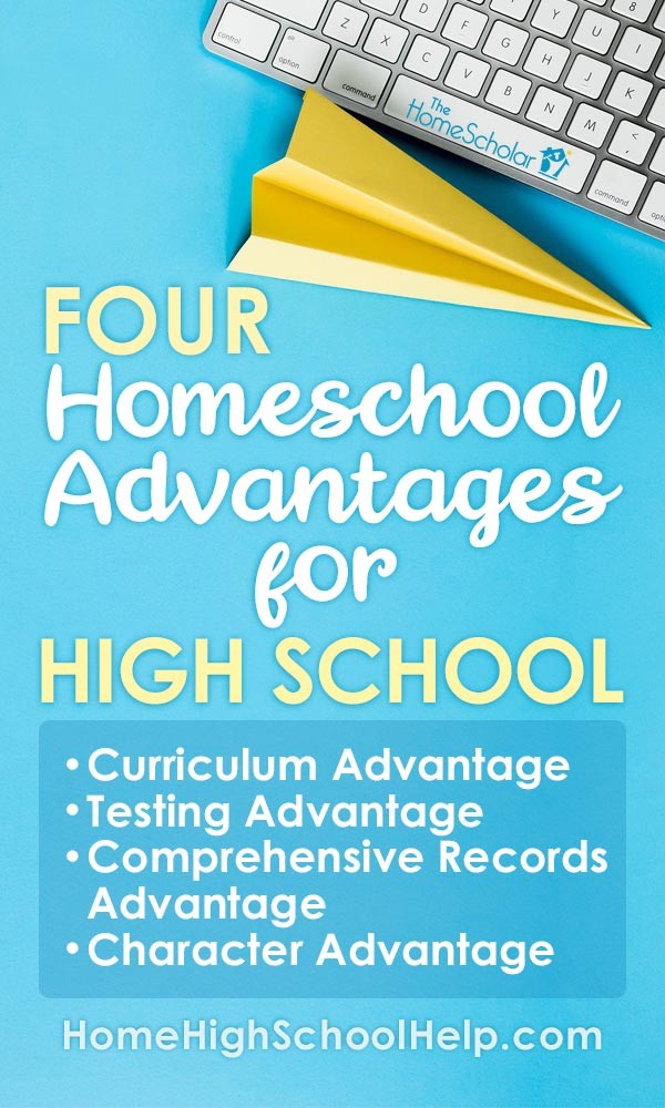 four homeschool advantages for high school pin
