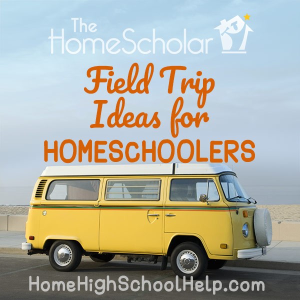 field trip ideas for homeschoolers title