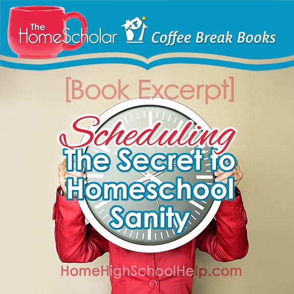 scheduling the secret to homeschool sanity title