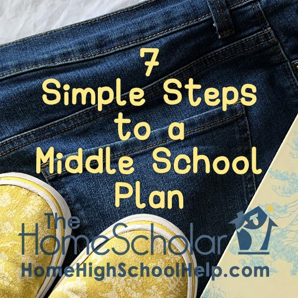 7 simple steps to a middle school homeschool plan title