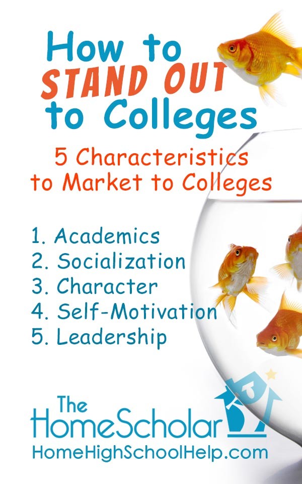 How to Stand Out to Colleges - 5 Characteristics to Market to Colleges