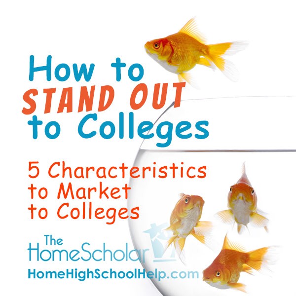 How to Stand Out to Colleges - 5 Characteristics to Market to Colleges
