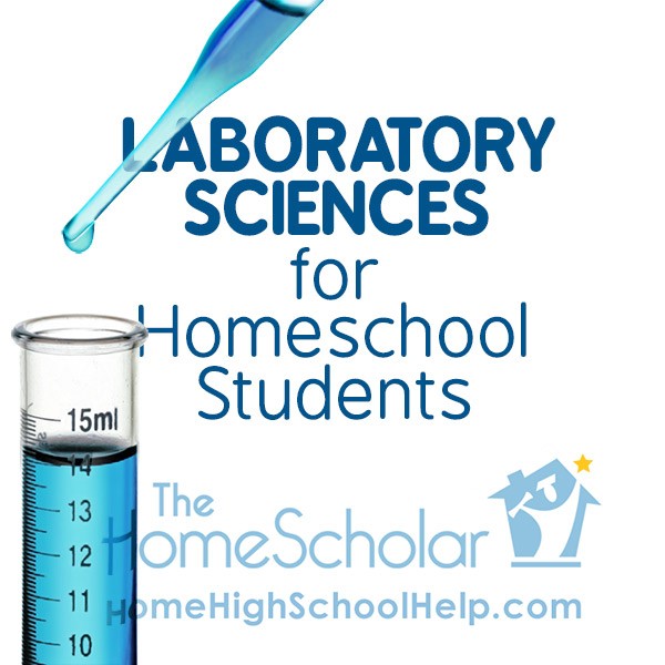 Laboratory Sciences for Homeschool Students