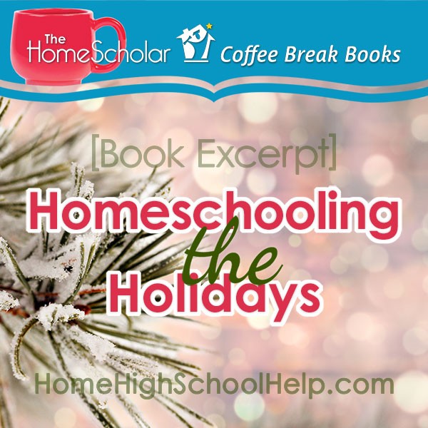 book excerpt homeschooling the holidays title